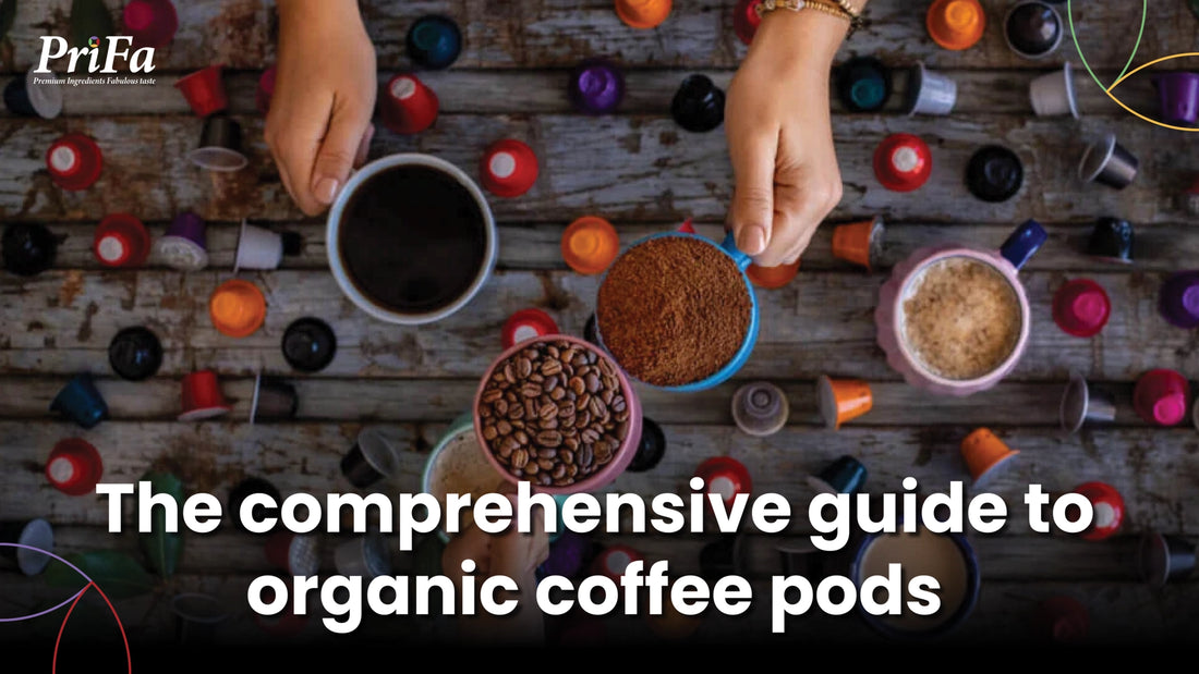 The comprehensive guide to organic coffee pods